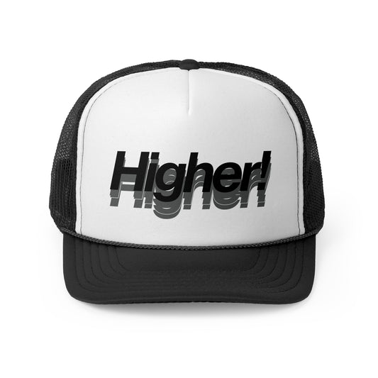 HIGHER! TRUCKER HAT